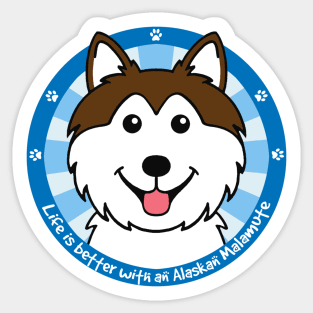 Life is Better With an Alaskan Malamute Sticker